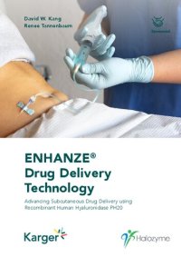 cover of the book ENHANZE® Drug Delivery Technology: Advancing Subcutaneous Drug Delivery Using Recombinant Human Hyaluronidase PH20