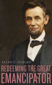 cover of the book Redeeming the Great Emancipator