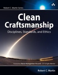 cover of the book Clean Craftsmanship: Disciplines, Standards, and Ethics (Robert C. Martin Series)