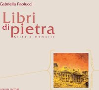 cover of the book Libri di pietra. Città e memorie