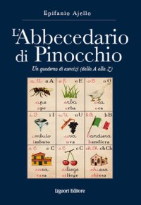 cover of the book L'abbecedario di Pinocchio. Un quaderno di esercizi (dal A alla Z)