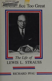 cover of the book No Sacrifice Too Great: The Life of Lewis L. Strauss