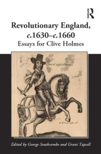 cover of the book Revolutionary England, C.1630-c.1660: Essays for Clive Holmes