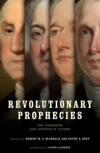 cover of the book Revolutionary Prophecies: The Founders and America's Future