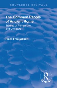 cover of the book The Common People of Ancient Rome: Studies of Roman Life and Literature