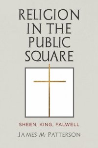 cover of the book Religion in the Public Square: Sheen, King, Falwell