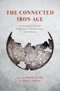 cover of the book The Connected Iron Age: Interregional Networks in the Eastern Mediterranean, 900-600 BCE