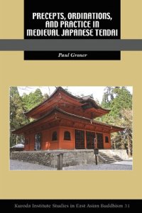 cover of the book Precepts, Ordinations, and Practice in Medieval Japanese Tendai