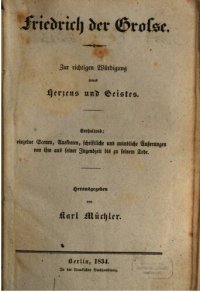 cover of the book Friedrich der Große ; zur richtigen Würdigung seines Herzens und Geistes