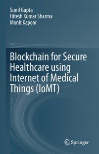 cover of the book Blockchain for Secure Healthcare Using Internet of Medical Things (IoMT)