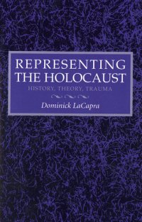 cover of the book Representing the Holocaust: History, Theory, Trauma