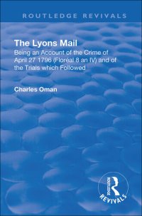 cover of the book The Lyons Mail: Being an Account of the Crime of April 27 1796 and of the Trials Which Followed.