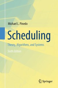 cover of the book Scheduling: Theory, Algorithms, and Systems