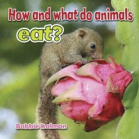 cover of the book How and What Do Animals Eat?