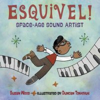 cover of the book Esquivel!: Space-Age Sound Artist