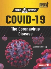 cover of the book Covid-19: The Coronavirus Disease