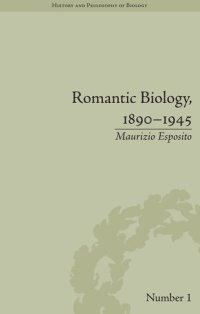 cover of the book Romantic Biology, 1890–1945