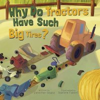 cover of the book Why Do Tractors Have Such Big Tires?