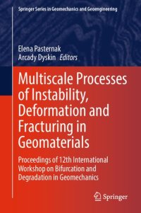 cover of the book Multiscale Processes of Instability, Deformation and Fracturing in Geomaterials: Proceedings of 12th International Workshop on Bifurcation and Degradation in Geomechanics