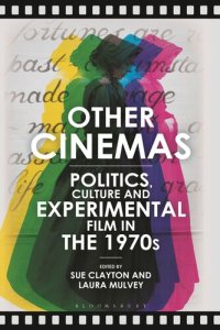 cover of the book Other Cinemas: Politics, Culture and Experimental Film in the 1970s