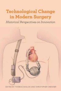 cover of the book Technological Change in Modern Surgery: Historical Perspectives on Innovation