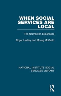 cover of the book When Social Services Are Local: The Normanton Experience