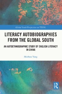 cover of the book Literacy Autobiographies from the Global South: An Autoethnographic Study of English Literacy in China