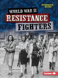 cover of the book World War II Resistance Fighters