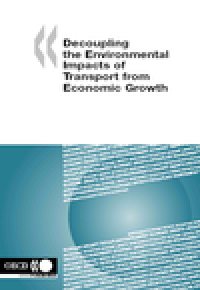 cover of the book Decoupling the Environmental Impacts of Transport from Economic Growth