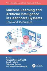 cover of the book Machine Learning and Artificial Intelligence in Healthcare Systems: Tools and Techniques