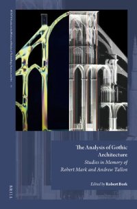 cover of the book The Analysis of Gothic Architecture: Studies in Memory of Robert Mark and Andrew Tallon