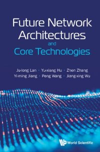 cover of the book Future Network Architectures And Core Technologies