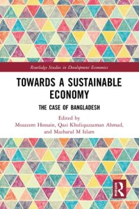 cover of the book Towards a Sustainable Economy: The Case of Bangladesh