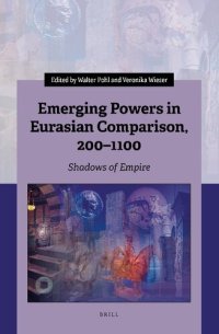 cover of the book Emerging Powers in Eurasian Comparison, 200–1100: Shadows of Empire