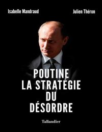 cover of the book Poutine, la stratégie du désordre