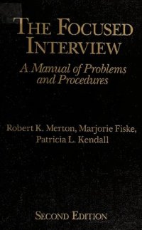 cover of the book The Focused Interview: A Manual of Problems and Procedures