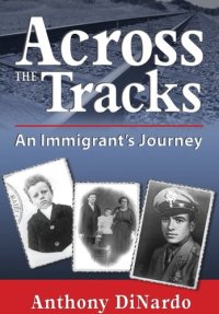 cover of the book Across the Tracks: An Immigrant's. Journey