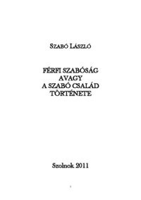 cover of the book FÉRFI SZABÓSÁG  AVAGY A SZABÓ CSALÁD TÖRTÉNETE