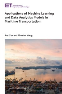 cover of the book Applications of Machine Learning and Data Analytics Models in Maritime Transportation