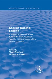 cover of the book Charles Booth's London: A Portrait of the Poor at the Turn of the Century, Drawn from His "Life and Labour of the People in London"