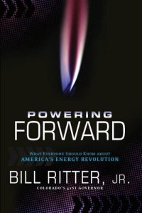 cover of the book Powering Forward: What Everyone Should Know About America's Energy Revolution