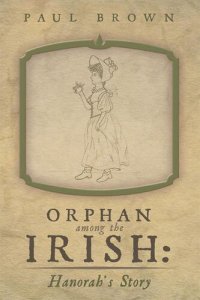 cover of the book Orphan Among the Irish: Hanorah's Story