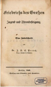 cover of the book Friedrichs des Großen Jugend und Thronbesteigung : Eine Jubelschrift