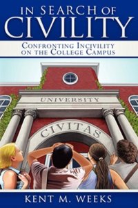 cover of the book In Search of Civility: Confronting Incivility on the College Campus