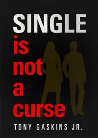 cover of the book Single Is Not A Curse