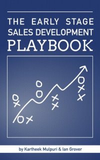 cover of the book The Early Stage Sales Development Playbook: A Guide for the Newly Hired Sdr