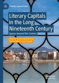 cover of the book Literary Capitals in the Long Nineteenth Century: Spaces beyond the Centres