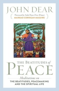 cover of the book The Beatitudes of Peace: Meditations on the Beatitudes, Peacemaking & the Spiritual Life