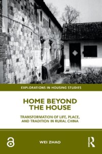 cover of the book Home Beyond the House: Transformation of Life, Place, and Tradition in Rural China