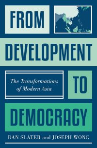 cover of the book From Development to Democracy: The Transformations of Modern Asia